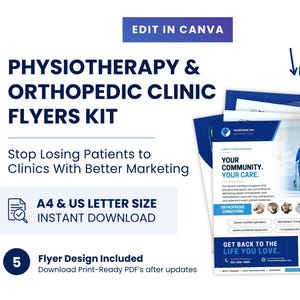 May include: A flyer kit for physiotherapy and orthopedic clinics. The design includes the text "PHYSIOTHERAPY & ORTHOPEDIC CLINIC FLYERS KIT" and "Stop Losing Patients to Clinics With Better Marketing". The flyer design is available in A4 and US Letter size.