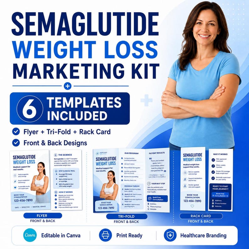 May include: A Semaglutide weight loss marketing kit featuring six templates including a flyer, tri-fold, and rack card with front and back designs. The materials are blue and white, editable in Canva, print-ready, and feature healthcare branding.