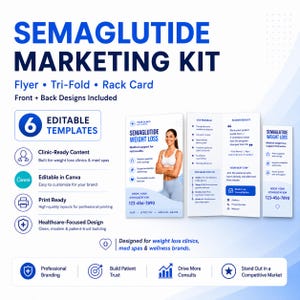 May include: A Semaglutide marketing kit featuring six editable templates including a flyer, tri-fold, and rack card. The designs are blue and white, displaying text about weight loss programs, clinic-ready content, and contact information.