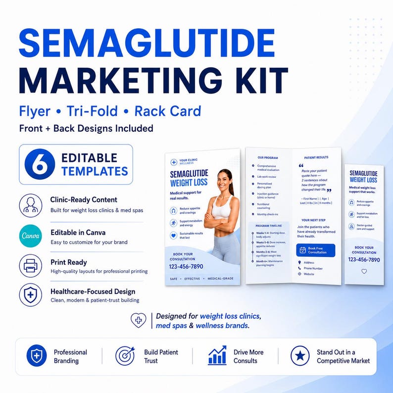 May include: A Semaglutide marketing kit featuring six editable templates including a flyer, tri-fold, and rack card. The designs are blue and white, displaying text about weight loss programs, clinic-ready content, and contact information.