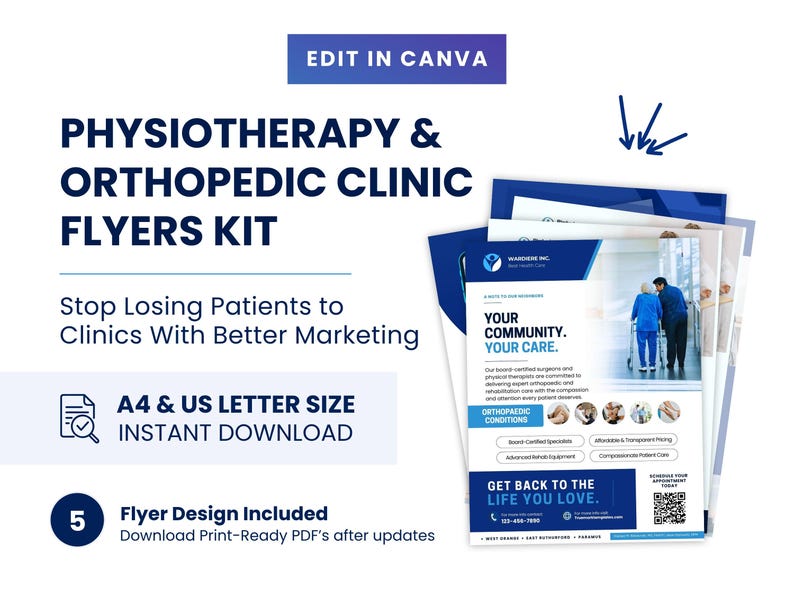 May include: A flyer kit for physiotherapy and orthopedic clinics. The design includes the text "PHYSIOTHERAPY & ORTHOPEDIC CLINIC FLYERS KIT" and "Stop Losing Patients to Clinics With Better Marketing". The flyer design is available in A4 and US Letter size.