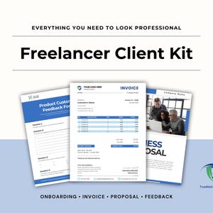 May include: A Freelancer Client Kit with a blue and white color scheme. The kit includes a product feedback form, an invoice, and a business proposal. The text on the image reads "Everything You Need to Look Professional" and "Freelancer Client Kit".