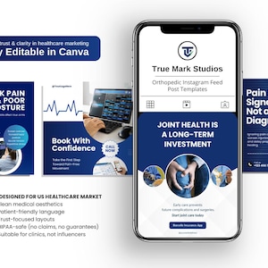 May include: A smartphone shows True Mark Studios' orthopedic Instagram feed post templates. The design uses blue and white graphics, with text about neck pain, joint health, and pain diagnosis. The text "Fully Editable in Canva" is also visible.