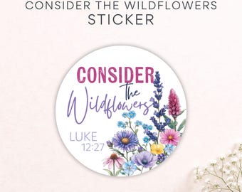 Wildflowers Vinyl Sticker: Luke Bible Verse, Floral Decal