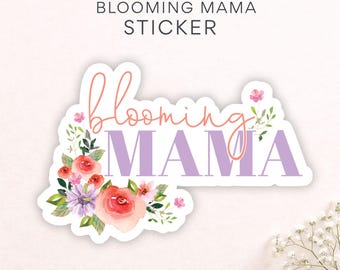 Floral Mama Sticker, Blooming Mama Sticker, Aesthetic Mom Decal, Cute Gift for Flower Lovers