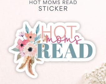 Hot Moms Read Sticker, Cute Floral Bookish Sticker, Reading Stickers, Gift for Book Lovers