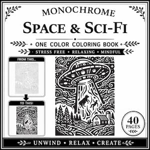 Könnte beinhalten: Ein schwarz-weißes Malbuch mit dem Titel Monochrome Space & Sci-Fi. Das Cover zeigt eine fliegende Untertasse, die eine Kuh und eine Person über einem Bauernhof entführt. Es enthält 40 Seiten und den Text Stress Free, Relaxing, Mindful, Unwind, Relax, Create.