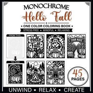 May include: A monochrome coloring book titled Hello Fall featuring 45 pages of autumn-themed illustrations. The cover displays examples of black and white designs including a turkey, a corn maze, a campfire, and a scarecrow with pumpkins.