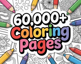 60,000+ Coloring Pages Mega Bundle, Printable Coloring Pages for Kids and Adults, Instant Download Coloring Book Pack