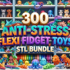 May include: A colourful image displaying a collection of 300 anti-stress flexi fidget toys. The toys, including animals and creatures, are arranged on shelves. The image features the text "300 ANTI-STRESS FLEXI FIDGET TOYS STL BUNDLE."