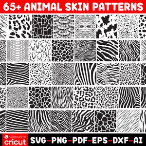 May include: A digital collection of 65+ animal skin patterns featuring black and white graphic designs of zebra stripes, leopard spots, giraffe patches, and snake scales. The image includes the text 65+ ANIMAL SKIN PATTERNS and file formats SVG, PNG, PDF, EPS, DXF, AI.