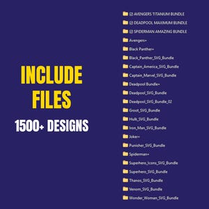 May include: A navy blue graphic with yellow text that reads "INCLUDE FILES" and "1500+ DESIGNS". The image also lists several superhero-themed SVG bundles, including Avengers, Deadpool, and Spider-Man.