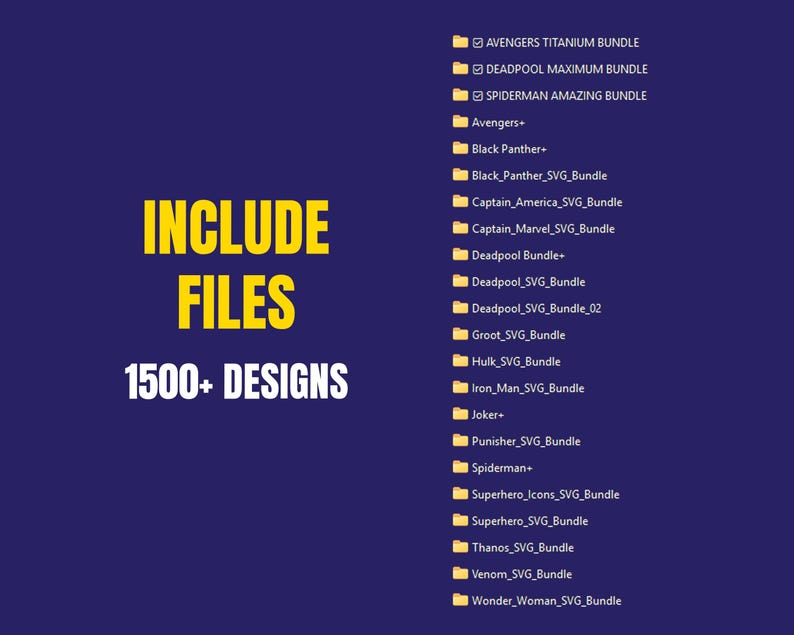 May include: A navy blue graphic with yellow text that reads "INCLUDE FILES" and "1500+ DESIGNS". The image also lists several superhero-themed SVG bundles, including Avengers, Deadpool, and Spider-Man.