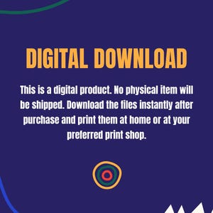May include: A navy blue graphic with the words "DIGITAL DOWNLOAD" in orange. Below, white text explains that this is a digital product, with no physical item shipped. The files are available for instant download and printing.