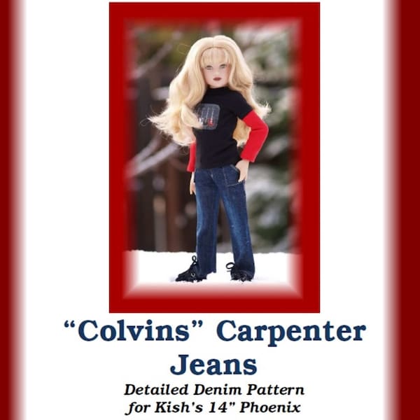 Colvins Carpenter Jeans PDF pattern for 14" Kish Chrysalis dolls like Phoenix