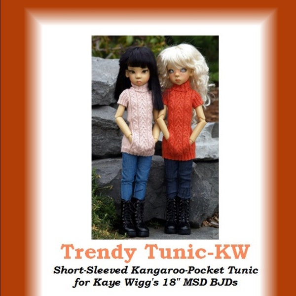 Trendy Tunic-KW--PDF Knitting Pattern for Kaye Wiggs' 18" MSD Bjd Dolls like Layla & Mikki