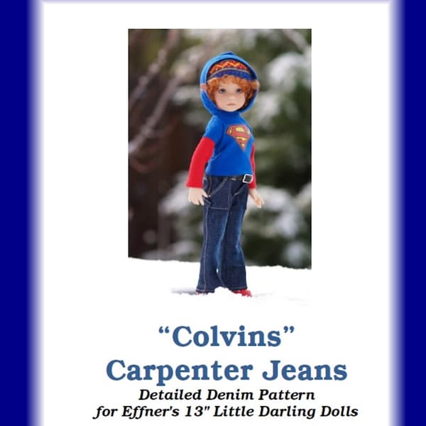 Colvins Carpenter Jeans PDF sewing pattern for 13" Effner Little Darling Dolls