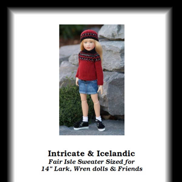 Intricate & Icelandic-CH--PDF Knitting Pattern for Kish's 14" Chrysalis dolls