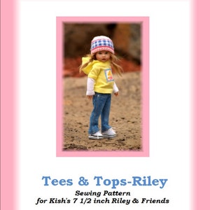 May include: A sewing pattern for a 7 1/2 inch doll, featuring a doll wearing a yellow shirt, blue jeans, and a white and blue checkered hat. The pattern is titled "Tees & Tops-Riley" and is for Kish's 7 1/2 inch Riley & Friends dolls. The pattern was created by Becky Colvin and is copyrighted 2014.