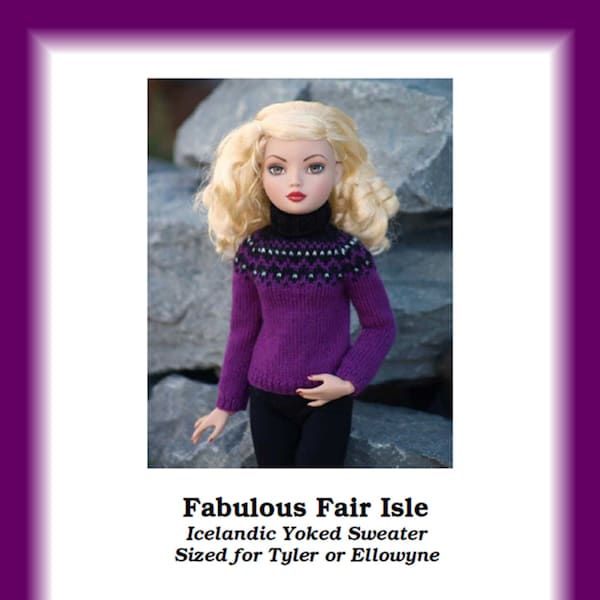 Fabulous Fair Isle-TW--Knitting Pattern for Tonner's 17" Tyler Wentworth and Ellowyne Wilde