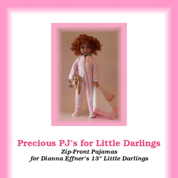 Precious PJs-LD--PDF Zip-front Pajamas Pattern for Dianna Effner's 13" Little Darling Studio dolls