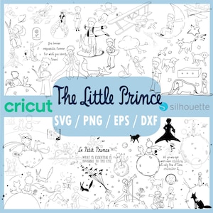 May include: Black and white line art illustrations of characters and scenes from "The Little Prince." The image includes text that reads "The Little Prince" and "SVG / PNG / EPS / DXF." Additional text includes quotes from the book.