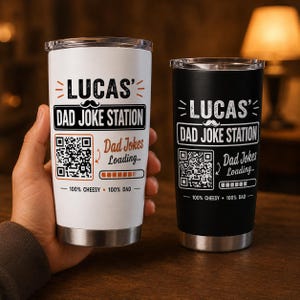 May include: Two stainless steel tumblers with clear lids, one white and one black. Both feature the text LUCAS' DAD JOKE STATION, a mustache icon, a QR code, the text Dad Jokes Loading, a loading bar, and the text 100% CHEESY 100% DAD.