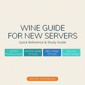 Peut inclure: Un téléchargement numérique intitulé "WINE GUIDE FOR NEW SERVERS" avec le sous-titre "Quick Reference & Study Guide". Le guide présente des sections sur la traduction des invités, les styles de vins blancs et rouges, et une feuille de triche à remplir. Le bouton de téléchargement est orange.