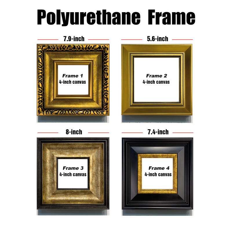 May include: Four polyurethane picture frames with varying designs and sizes are displayed. The frames are gold, black, and a combination of both. The sizes range from 5.6 inches to 8 inches, with each frame designed for a 4-inch canvas.