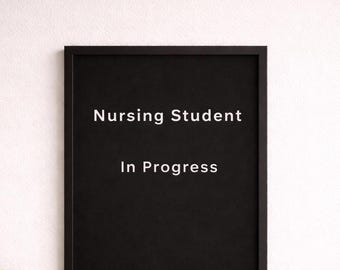 Nursing Student Print | Nursing Students In Progress | Minimalist Nursing Wall Art | Student Nurse Printable