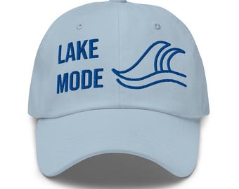 Lake Mode Hat, Lake Life Cap, Boating Hat, Summer Lake Hat, Fishing Hat, Lake Lover Gift, Adjustable Dad Hat