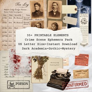 May include: A collage of vintage ephemera with a dark academia theme. Includes portraits, a tea log, tags, a typewriter, and a poison label. The text reads "35+ Printable Elements Crime Scene Ephemera Pack US Letter Size Instant Download Dark Academia Gothic Mystery."