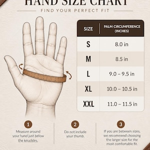 May include: A hand size chart with a line drawing of a hand and a measuring tape. The chart lists sizes S through XXL with corresponding palm circumference measurements in inches from 8.0 in to 11.5 in. Includes instructions for measuring.