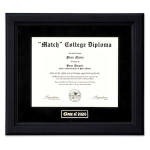 May include: A black framed diploma with the text "Match" College Diploma. The diploma is for "Your Name" and states that they have been awarded a "Your Degree" with a concentration in "Your Major". The diploma is dated "Class of 2020".