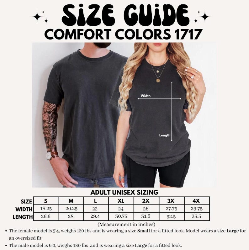 Puede incluir: Una gu&iacute;a de tallas para camisetas Comfort Colors 1717. La gu&iacute;a incluye medidas para tallas unisex de adulto S a 4XL, con un ancho que va de 46,35 cm a 75,57 cm y una longitud de 67,56 cm a 85,09 cm. La imagen tambi&eacute;n muestra un modelo masculino y femenino que lleva las camisetas.