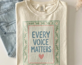 „Jede Stimme zählt“-T-Shirt mit Grafik, inspirierendes Shirt für inklusives Unterrichtsklima, Oberteil zur positiven Schülerunterstützung, Comfort Colors® Geschenk-T-Shirt