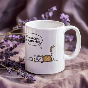 Intern Cat Watching Mug, Gen Z Office Humor, Sarcastic Coworker Ceramic Cup