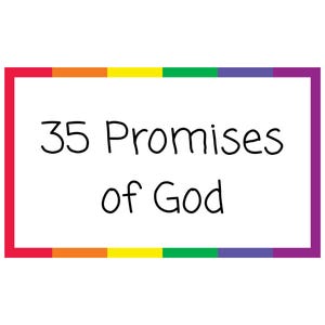 May include: A white rectangular graphic with a rainbow-colored border. The text "35 Promises of God" is written in black, handwritten-style font within the rectangle. The border colors include red, orange, yellow, green, blue, and purple.