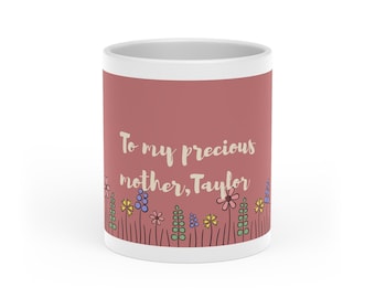 Mother Personalized Mug - "To my precious mother, [Name]" Floral Gift for Mom
