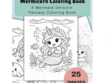 25 Mermaid-Unicorn Unimaid Mermicorn Coloring Pages: Whimsical Printable Activity Book