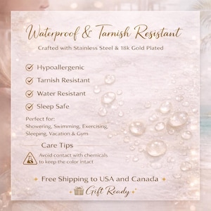 May include: A product information card with the text "Waterproof & Tarnish Resistant." It states the product is crafted with stainless steel and 18k gold plating, is hypoallergenic, tarnish and water resistant, and sleep safe.