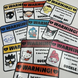 May include: A collection of colorful stickers featuring various cartoon characters. Each sticker has a warning label design with the text "hot bitches hit curbs & don't know how to park BUCKLE UP!"