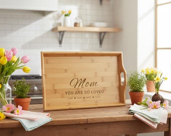 Engraved Bamboo Serving Tray Mom You Are So Loved Breakfast in Bed Gift (Personalized)