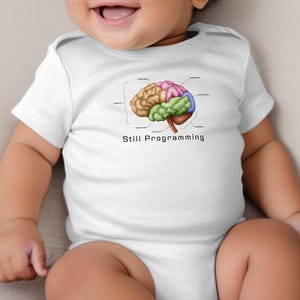 Still Programming Brain Bodysuit, Funny Programmer Baby Outfit, Tech Infant Gift