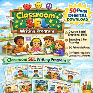 May include: A colorful digital download graphic for a Classroom SEL Writing Program. The image features illustrations of children, the program title, and book covers. Text includes "50 Page Digital Download" and "Develop Social Emotional Skills."