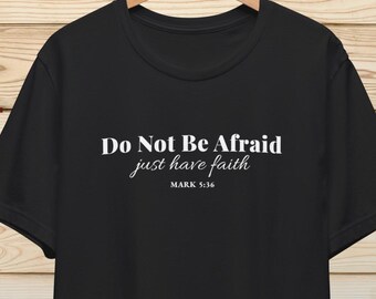 Haben Sie keine Angst Schrift-Zitat-T-Shirt | Glaube Inspiration T-Shirt