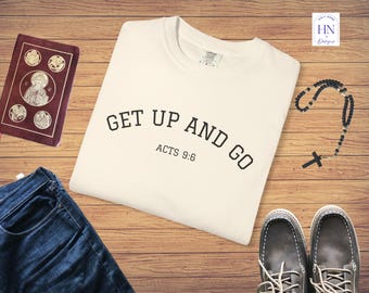 Get Up and Go Scripture Tee | Christian Faith T-shirt, Discipleship Verse