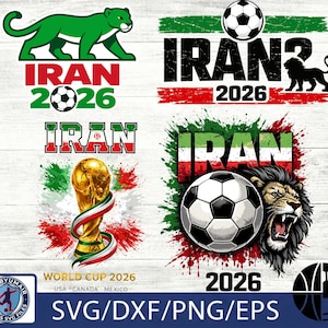 May include: A collection of digital designs featuring the word "IRAN" with a soccer ball and the year "2026". Designs include a green panther, a lion, and the World Cup trophy, with the text "USA CANADA MEXICO". The designs are available in SVG, DXF, PNG, and EPS formats.