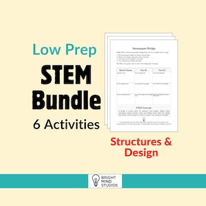 May include: A digital educational resource titled Low Prep STEM Bundle 6 Activities Structures & Design. It features a stack of printable worksheets for a Newspaper Bridge project, including instructions, a data table, and a lightbulb icon logo.