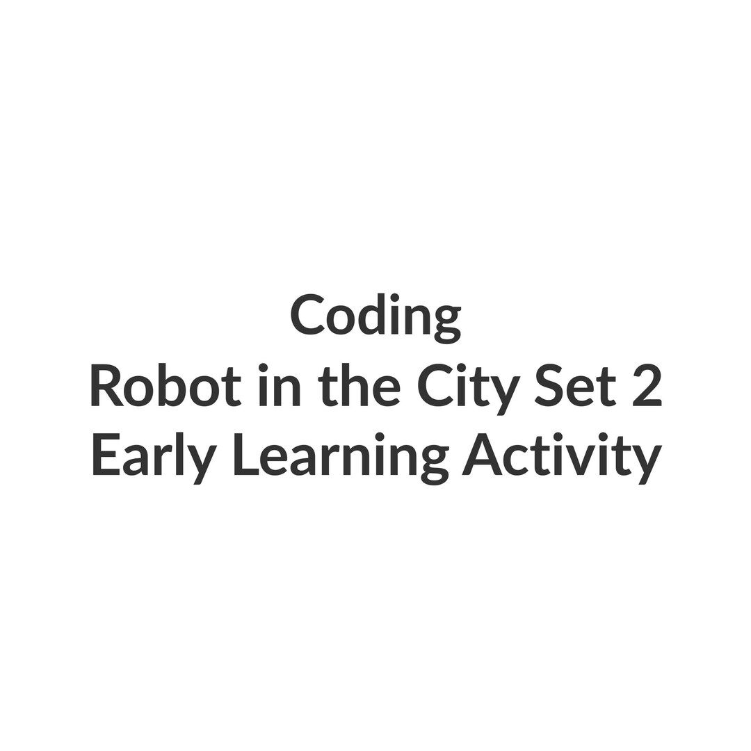 Robot in the City Coding Path Set 2 – Early Learning Activity for Kids ...
